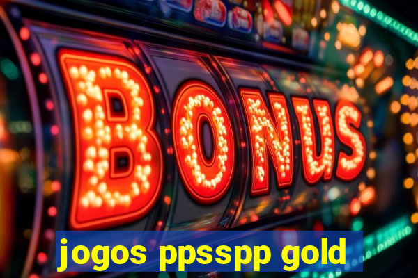 jogos ppsspp gold